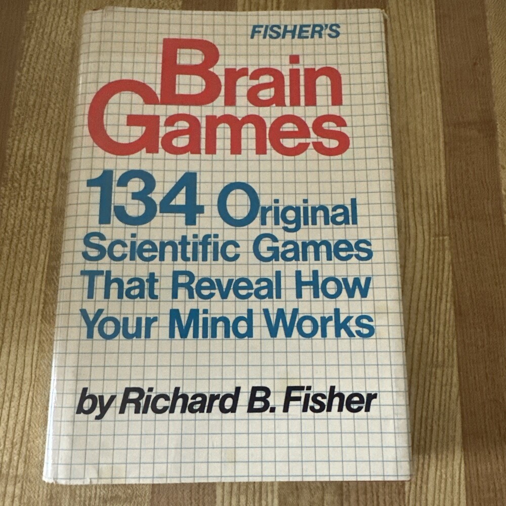 BRAIN GAMES: 134 ORIGINAL SCIENTIFIC GAMES THAT REVEAL HOW Mind -Richard Fisher